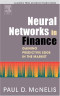 Neural Networks in Finance : Gaining Predictive Edge in the Market (Advanced Finance Series)