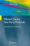 Efficient Secure Two-Party Protocols: Techniques and Constructions (Information Security and Cryptography)