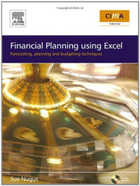 Financial Planning using Excel: Forecasting, Planning and Budgeting Techniques (CIMA Exam Support Books)