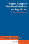 Robust Algebraic Multilevel Methods and Algorithms (Radon Series on Computational and Applied Mathematics)