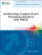 Architecting Complex-Event Processing Solutions with TIBCO® (TIBCO Press)