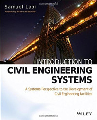 Introduction to Civil Engineering Systems: A Systems Perspective to the Development of Civil Engineering Facilities
