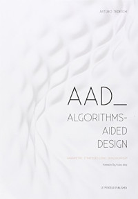 AAD Algorithms-Aided Design. Parametric strategies using Grasshopper