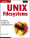 UNIX Filesystems: Evolution, Design, and Implementation
