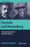 Einstein and Heisenberg: The Controversy Over Quantum Physics (Springer Biographies)