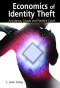 Economics of Identity Theft: Avoidance, Causes and Possible Cures