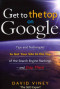 Get to the Top on Google: Tips and Techniques to Get Your Site to the Top of the Search Engine Rankings -- and Stay There