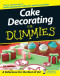 Cake Decorating For Dummies (Lifestyles Paperback)
