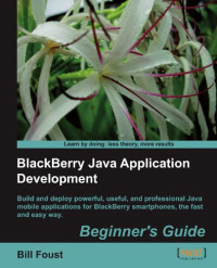 BlackBerry Java Application Development: Beginner's Guide