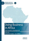 Doing Business in Africa: From Economic Growth to Societal Development (Palgrave Studies of Internationalization in Emerging Markets)