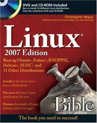 Linux Bible 2007 Edition: Boot up Ubuntu, Fedora, KNOPPIX, Debian, SUSE, and 11 Other Distributions
