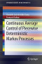Continuous Average Control of Piecewise Deterministic Markov Processes (SpringerBriefs in Mathematics)