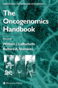 The Oncogenomics Handbook (Cancer Drug Discovery and Development)