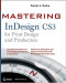 Mastering InDesign CS3 for Print Design and Production