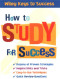 How to Study for Success (Wiley Keys to Success)