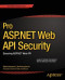 Pro ASP.NET Web API Security: Securing ASP.NET Web API