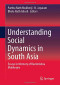 Understanding Social Dynamics in South Asia: Essays in Memory of Ramkrishna Mukherjee