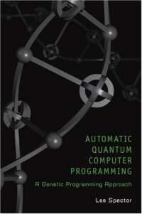 Automatic Quantum Computer Programming: A Genetic Programming Approach