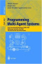 Programming Multi-Agent Systems: First International Workshop, PROMAS 2003, Melbourne, Australia, July 15, 2003