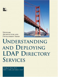Understanding and Deploying Ldap Directory Services