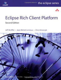 Eclipse Rich Client Platform (2nd Edition)