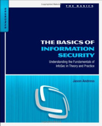 The Basics of Information Security: Understanding the Fundamentals of InfoSec in Theory and Practice