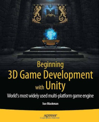 Beginning 3D Game Development with Unity: All-in-one, multi-platform game development