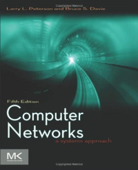 Computer Networks, Fifth Edition: A Systems Approach (The Morgan Kaufmann Series in Networking)