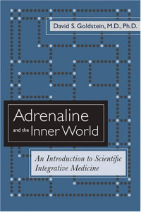 Adrenaline and the Inner World: An Introduction to Scientific Integrative Medicine