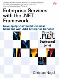 Enterprise Services with the .NET Framework: Developing Distributed Business Solutions with .NET Enterprise Services