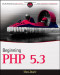Beginning PHP 5.3 (Wrox Programmer to Programmer)