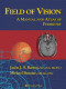 Field of Vision: A Manual and Atlas of Perimetry (Current Clinical Neurology)