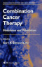 Combination Cancer Therapy: Modulators and Potentiators (Cancer Drug Discovery and Development)