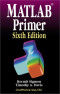 MATLAB Primer, Sixth Edition