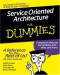 Service Oriented Architecture For Dummies (Computer/Tech)
