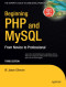 Beginning PHP and MySQL: From Novice to Professional, Third Edition
