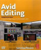 Avid Editing, Fourth Edition: A Guide for Beginning and Intermediate Users