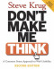 Don't Make Me Think: A Common Sense Approach to Web Usability, 2nd Edition (Voices That Matter)