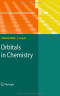 Orbitals in Chemistry (Topics in Current Chemistry)