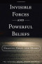 Invisible Forces and Powerful Beliefs: Gravity, Gods, and Minds
