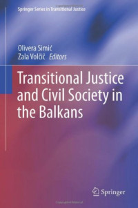 Transitional Justice and Civil Society in the Balkans (Springer Series in Transitional Justice)
