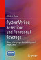 SystemVerilog Assertions and Functional Coverage: Guide to Language, Methodology and Applications