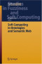 Soft Computing in Ontologies and Semantic Web (Studies in Fuzziness and Soft Computing)
