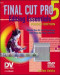 Final Cut Pro 5 Editing Essentials (DV Expert Series)
