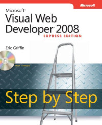 Microsoft® Visual Web Developer(TM) 2008 Express Edition Step by Step
