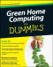 Green Home Computing For Dummies (Computer/Tech)