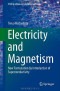 Electricity and Magnetism: New Formulation by Introduction of Superconductivity (Undergraduate Lecture Notes in Physics)