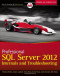 Professional SQL Server 2012 Internals and Troubleshooting