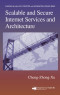 Scalable and Secure Internet Services and Architecture