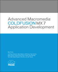 ADVANCED macromedia® COLDFUSION® MX 7 Application Development